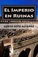El Imperio en Ruinas: Anecdotas 1537144251 Book Cover