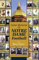 Great Moments in Notre Dame Football 0996245456 Book Cover