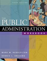Public Administration Workbook, The (5th Edition) 0321273354 Book Cover