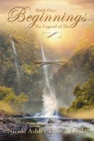 Book One: Beginnings: The Legend of Ilia 1595545956 Book Cover