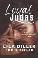 Loyal Judas B09TTNRYL2 Book Cover