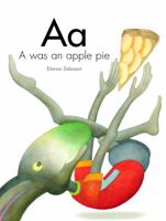 A Was an Apple Pie: Aa A Was An Apple Pie (Creative Editions) 1568461968 Book Cover