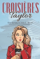 Croisières Taylor (Sœurs Taylor) (French Edition) B0DS58B94R Book Cover