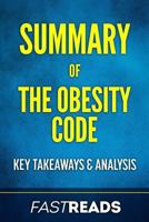 Summary of The Obesity Code: Includes Key Takeaways & Analysis 1540450457 Book Cover
