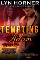 Tempting Adam: Romancing the Guardians, Book Seven 1986801861 Book Cover