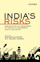 India's Risks: Democratizing the Management of Threats to Environment, Health, and Values 0199450455 Book Cover