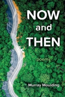 Now and Then: Poems 1667825674 Book Cover