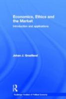 Economics, Ethics and the Market: Introduction and Applications 041555828X Book Cover