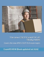 The new CSCP ExamFOCUS Study Notes: Covers the new APICS CSCP V5.0 exam topics B0BJTS3LFG Book Cover