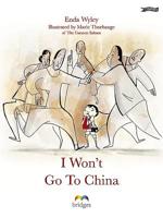 I Won't Go to China 1847171591 Book Cover