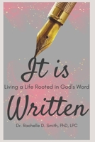 It is Written: Living a Life Rooted in God's Word B0BRG5KT9H Book Cover