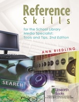 Reference Skills for School Library Media Specialists: Tools and Tips 1586831909 Book Cover