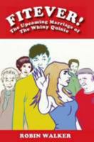 Fitever! The Upcoming Marriage of the Whiny Quinie: 1 1904684327 Book Cover