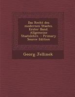 Das Recht des modernen Staates. Erster Band. Allgemeine Staatslehre. 1016753780 Book Cover