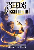 The Seeds of Dissolution 0997299444 Book Cover