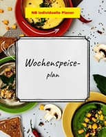 Wochenspeiseplan: Wochenplaner A4 f�r 106 Wochen Speiseplaner Gute Planung hilft sparen 1676502157 Book Cover