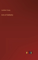 Acts of Gallantry 3368151762 Book Cover