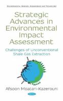 Strategic Advances in Environmental Impact Assessment: Challenges of Unconventional Shale Gas Extraction (Environmental Science, Engineering and Technology) 1536144339 Book Cover