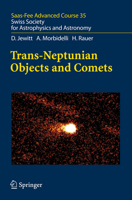 Trans-Neptunian Objects and Comets: Saas-Fee Advanced Course 35. Swiss Society for Astrophysics and Astronomy (Saas-Fee Advanced Courses) 3540719571 Book Cover