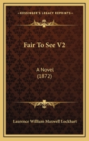 Fair To See V2: A Novel 116464260X Book Cover