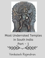 Most Underrated Temples in South India - Part 1 B0F28RQMRL Book Cover