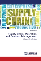 Supply Chain, Operation and Business Management: A Research Collection 6203581216 Book Cover