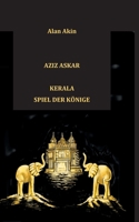 Aziz Askar: Kerala  Spiel der Könige 3740764317 Book Cover