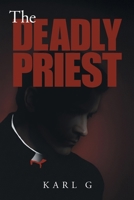 The Deadly Priest B0GY9QGR82 Book Cover
