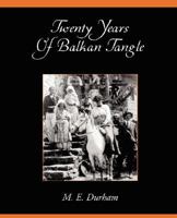 Twenty Years of Balkan Tangle 1530577209 Book Cover