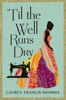 'Til the Well Runs Dry 1250074673 Book Cover