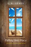 Falling Into Place Touched by Divine Inspiration 1630633917 Book Cover