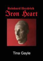 Reinhard Heydrich Iron Heart 1910406066 Book Cover