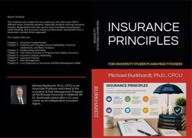 INSURANCE PRINCIPLES: FOR UNIVERSITY STUDENTS AND PRACTITIONERS (Insurance Principles and Commercial Insurance Principles Textbooks) B0H9C35CZD Book Cover