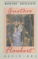 Gustave Flaubert (Modern Novelists) 0312024460 Book Cover