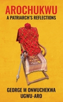 Arochukwu: A Patriarch's Reflections 0993586031 Book Cover