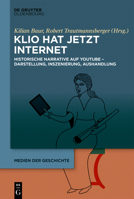 Klio hat jetzt Internet: Historische Narrative auf YouTube – Darstellung, Inszenierung, Aushandlung (Medien Der Geschichte) 3110792540 Book Cover