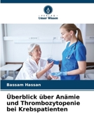 Überblick über Anämie und Thrombozytopenie bei Krebspatienten (German Edition) 6209661696 Book Cover