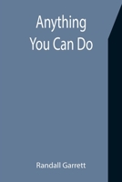 Anything You Can Do 8027279739 Book Cover