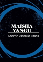 Maisha yangu: Miaka minane ndani ya baraza la mapinduzi: Khaini au mhanga wa mapinduzi ? B09TZCV6F8 Book Cover