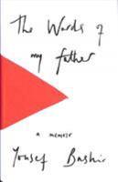 The Words of My Father: Love and Pain in Palestine 0062917331 Book Cover