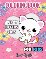 Puppy Lovers Cats Coloring Book for kids: cute cats coloring book ideal for a gift B08DSNCXQ5 Book Cover