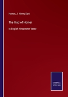 The Iliad of Homer: In English Hexameter Verse 337503914X Book Cover