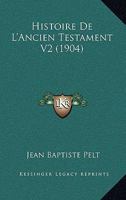 Histoire De L'Ancien Testament V2 (1904) 1167694244 Book Cover