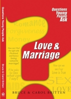 Love & Marriage: Questions Young People Ask 1594524513 Book Cover