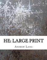 He: Large Print 1701500485 Book Cover