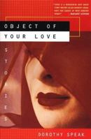 Object of Your Love: Stories 0312206658 Book Cover