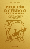 Pequeño cerdo capitalista. Inversiones 6071127173 Book Cover