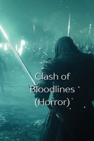 Clash of Bloodlines (Horror) B0DRMT7TGD Book Cover