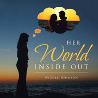 Her World Inside Out 1491869844 Book Cover