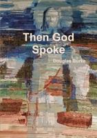 Then God Spoke 024464750X Book Cover